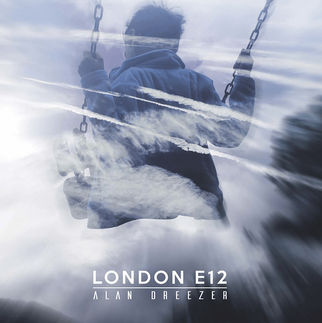 Album interview: Alan Dreezer – “London&nbsp;E12”