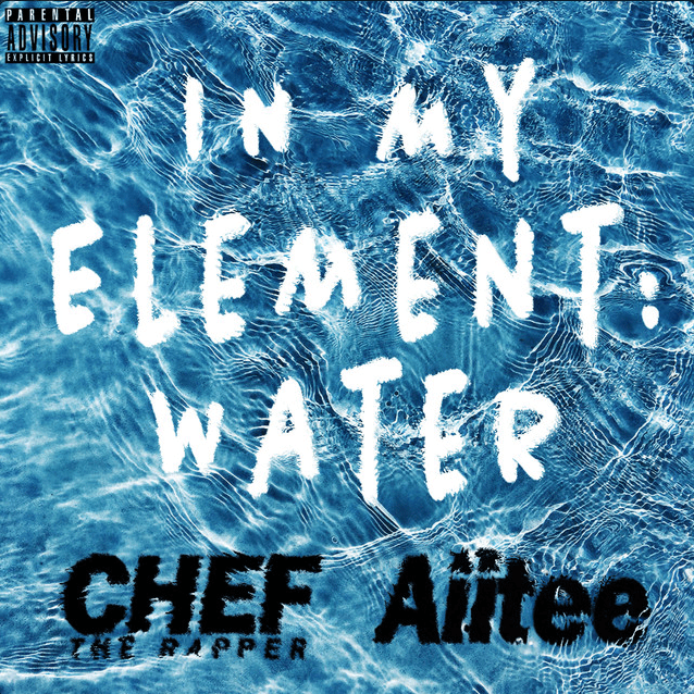 EP interview: Chef The Rapper – “In My Element:&nbsp;Water”