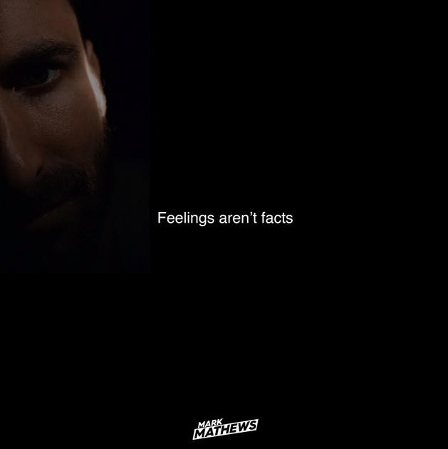 EP interview: Mark Mathews – “Feelings Aren’t&nbsp;Facts”