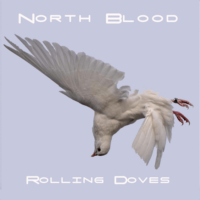 Album interview: North Blood – “Rolling&nbsp;Doves”