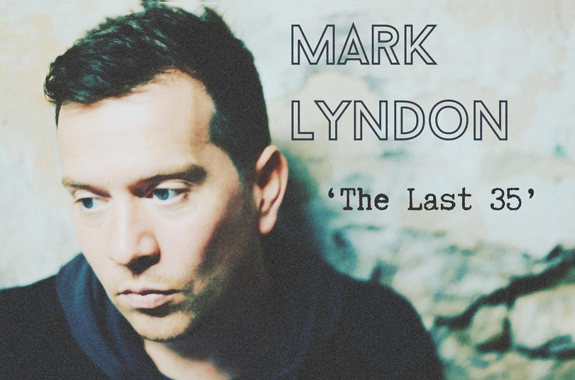 Portrait of a man with short dark hair, blue eyes and a serious expression, against a textured wall, featuring the text 'MARK LYNDON' and ''The Last 35''.