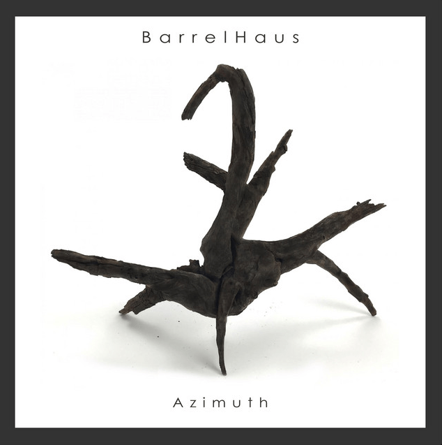 Album interview: BarrelHaus – “Azimuth”