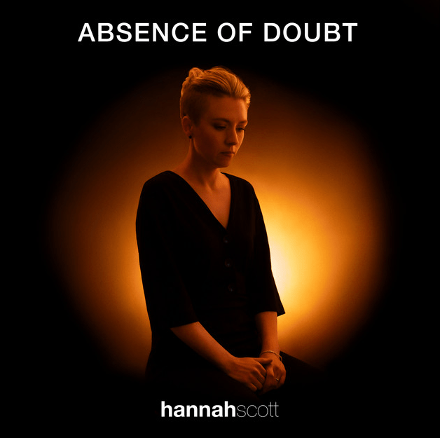 Album interview: Hannah Scott – “Absence Of&nbsp;Doubt”
